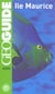 GEOguide : Ile Maurice (édition 2005)