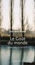 Le goût du monde - exercices de paysage