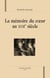 La mémoire du coeur au xviie siècle
