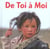 De toi a moi