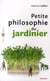 Petite philosophie du jardinier