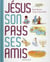 Jésus, son pays, ses amis