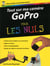 Tout sur ma caméra GoPro pour les nuls (2e édition)
