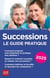 Successions : le guide pratique (édition 2025)