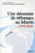 Une décennie de réformes au maroc (1999-2009)