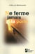 Ne Ferme Jamais La Porte