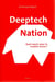 DEEPTECH NATION - Quel avenir pour le modèle suisse?