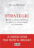 Stratégie - mettre la pensée stratégique au service du développement de l'entreprise