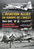 L'AVIATION ALLIEE EN EUROPE DE L'OUEST _1944-1945 : 9th US AIR FORCE - 2nd TACTICAL AIR FORCE