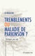 Tremblements ou maladie de parkinson ? distinguer pour agir