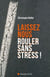 Laissez nous rouler sans stress !