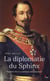 La diplomatie du sphinx - Napoléon III et sa politique  internationale