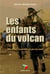 Les enfants du volcan : Libérer par les armes ou par les mots