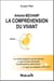 Antoine Bechamp : La compréhension du vivant - Les embryologistes ont-ils cherché ce qui est doué d'activité