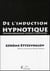 De l'induction hypnotique - hypnose progressive, rapide et instantanee