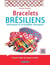 Bracelets brésiliens : techniques et 16 modèles classiques