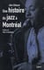 Une histoire du jazz à Montréal