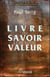 Le livre du savoir et de votre valeur