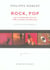 Rock, pop - un itineraire bis en 140 albums essentiels
