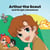 Arthur the Scout : and His Epic Adventures