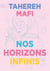 Nos horizons infinis