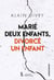 MARIE DEUX ENFANTS. DIVORCE UN ENFANT