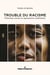 Trouble du racisme : femmes noires et agressions ordinaires