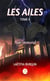 Les Ailes : Tome II Noir immoral