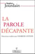 La parole décapante - entretiens réalisés par Charles Antoni