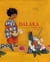 Dalaka, voyage musical en Afrique de l'ouest