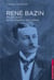 Re-découvrir René Bazin - colloque international 10,11,12 mars 2016