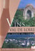 La Route des vins Vol. 10 : Les vins du Val de Loire