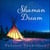 Shaman Dream