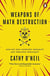 Weapons of math destruction - how big data increases inequality and threatens democracy