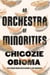 AN ORCHESTRA OF MINORITIES - BOOKER PRIZE LONGLIST 2019