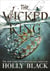 The Wicked King (A Novel of Elfhame) : Where TikTok's Faerie Obsession Began