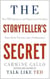 The storyteller's secret - how Ted speakers and inspirational leaders turn their passion into performance