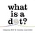 What is a dot?