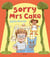 Sorry mrs cake!