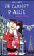 Le carnet d'Allie Tome 7 : vacances à Paris