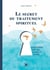 Le secret du traitement spirituel : 12 clefs pour guérir avec les évangiles cachés