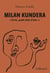 Milan Kundera : "écrire, quelle drôle d'idée !"