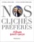 Nos clichés préférés - album 2007-2010