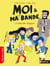 Moi et ma super bande - La machine magique