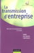 La transmission d'entreprise