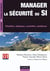 Manager la sécurité du SI - Planifier, déployer, contrôler, améliorer