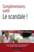 Complémentaires santé : le scandale ! 2e éd.