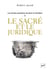 Les formes premières du droit en Occident Tome 2 : le sacré et le juridique