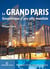 Le Grand Paris - géopolitique d'une ville mondiale
