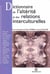 Dictionnaire de l'altérité et des relations interculturelles